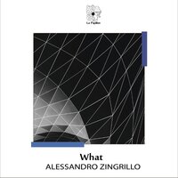 What - Alessandro Zingrillo