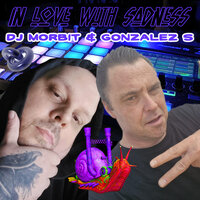The Embrace in Misery - Gonzalez S & DJ Morbit