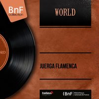 El Regalo - Pepe El Culata & Andrés Heredia & Juan Gonzales & Andrès Heredia, Triguito, Juan Gonzales, Pepe el Culata, Pedro de Puente, Mariquita Heredia, Adela Fernández Jiménez & Pedro de Puente & Mariquita Heredia