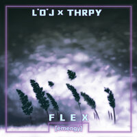 Flex - L*o*J & THRPY