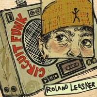 Circuit Funk - Roland Leesker & Alinka