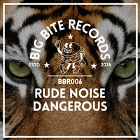 Dangerous - Rude Noise