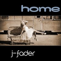 Home Part 1 - J-Fader