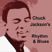 Satisfaction - Chuck Jackson