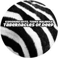 Tabernacles of Deep - Kiyoshima Edits & Tswex Malabola