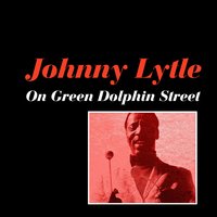The Breeze and I - Johnny Lytle