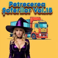 Stiu mandro ca n-ai uitat - Petrecerea Soferilor