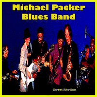 I'm Tore Down - Michael Packer Blues Band