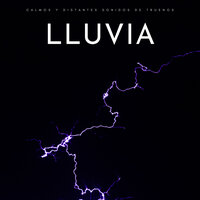 Pacíficos Sonidos De Lluvia - Sonidos De Truenos y Lluvia & Lluvia & Músicas Relajantes
