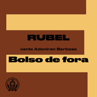 Bolso de Fora - Rubel