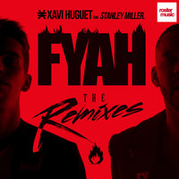 Fyah (Fire) - Xavi Huguet & Stanley Miller