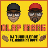 Clap Mane - DJ Turbulence & Jermaine Dupri