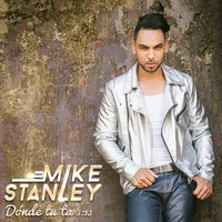 Donde Tu Ta - Mike Stanley