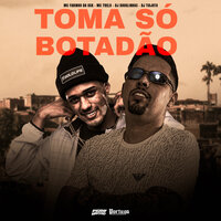 Toma So Botadão - MC 7 Belo & Dj Douglinhas & DJ Tio Jota & Mc Fabinho da Osk
