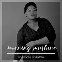 Morning Sunshine - Reubzensoul & Ntebo