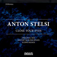 Close Your Eyes - Anton Stelsi