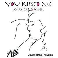 You Kissed Me - Amanda Hopewell & Julian Marsh