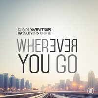Wherever You Go - Dan Winter & Basslovers United
