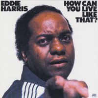 I'd Love to Take You Home - Eddie Harris