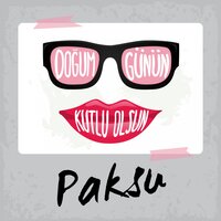 Doğum Günün Kutlu Olsun Paksu - Sirel