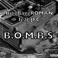 B.O.M.B.S. - BiggBaggRoman & JFC