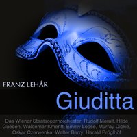 Giuditta, Scene 4: Melodram - Rudolf Moralt & Das Wiener Staatsopernorchester & Das Wiener Staatsopernorchester, Rudolf Moralt