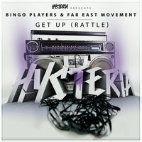 Get Up (Rattle) - Bingo Players & Far East Movement
