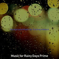 Wondrous Backdrops for Winter - Music for Rainy Days Prime