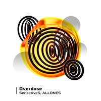 Overdose - Sensetive5 & ALLONES