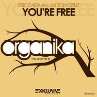 You're Free - Eric Faria & Milton Cruz