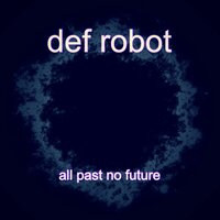 Soft Machines - Def Robot