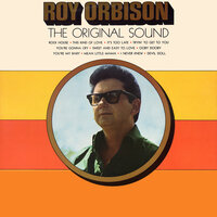 You're My Baby - Roy Orbison