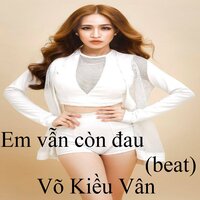 Yêu là phải thương (ver 2) 1 - Võ Kiều Vân