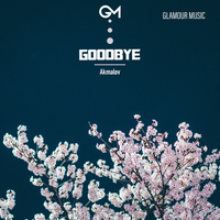Goodbye - Akmalov