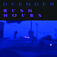 Rush hours - Dfender