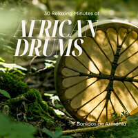 30 Relaxing Minutes of African Drums - Sonidos de Armonía