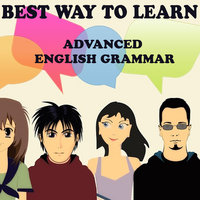 Advanced English Grammar Lesson 8 - Best Way to Learn