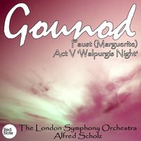 Faust (Marguerite) Act V 'Walpurgis Night': VII. Apothéose. Sauvée! - The London Symphony Orchestra & Alfred Scholz & London Symphony Orchestra & Шарль Гуно & Alfred Scholz
