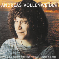 Behind the Gardens, Behind the Wall, Under the Tree... - Andreas Vollenweider & Walter Keiser & Pedro Haldemann