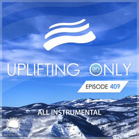 Uplifting Only [UpOnly 409] - Ori Uplift Radio