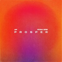Prosper - AP & Ryan Ofei