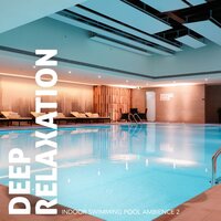 Indoor Swimming Pool Ambience, Pt. 17 - Craig Hewitt