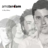 Hey Hilary - Amsterdam