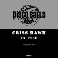 Dr. Funk - Criss Hawk