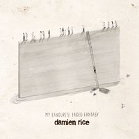It Takes a Lot to Know a Man - Damien Rice