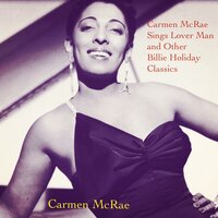 I Cried for You (Now It's Your Turn to Cry Over Me) - Carmen McRae