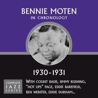 I Wanna Be Around My Baby All The Time  (04 - 15 - 31) - Bennie Moten