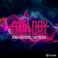 Have You Over - Axel Boy