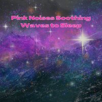 Pink Noise Piano - Bloodstones (Waves Sounds) - Deep Sleep Pink Noises