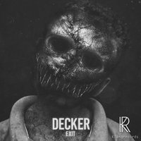 Exit - Decker
